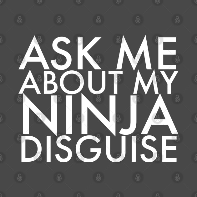 Ask me about my ninja disguise by Bakr