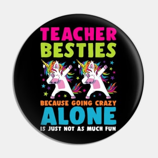 Teacher Besties Going Crazy Alone Back School Teacher Top Pin