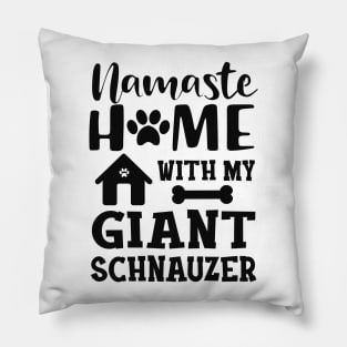 Giant schnauzer - Namaster home with my giant schnuazer Pillow