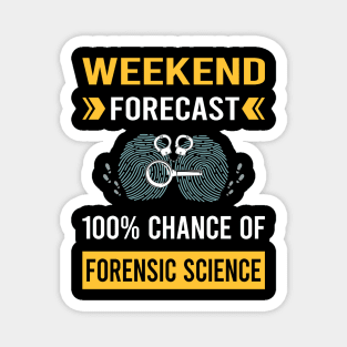 Weekend Forecast Forensic Science Forensics Magnet