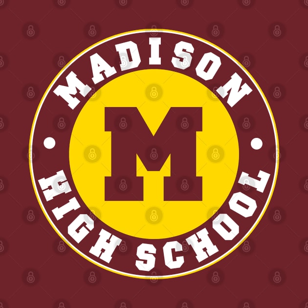 Madison High School from Pants on Fire by MonkeyKing