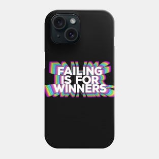 Failing Is For Winners Phone Case