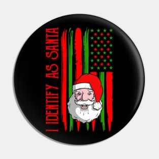 I Identify As Santa Pin