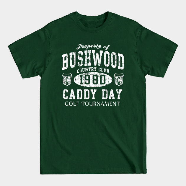 Discover Caddyshack Bushwood Caddy Day Retro 1980 - Caddyshack - T-Shirt