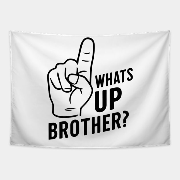 Whats up brother Tapestry by RazorDesign234