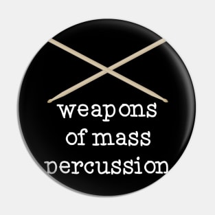 Weapons of Mass Percussion Pin