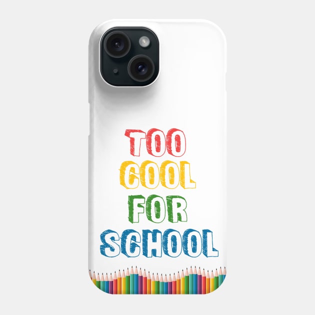 Too Cool For School Phone Case by vladocar