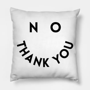 no thank you face Pillow