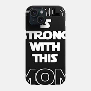 The family is strong with this MOM Phone Case