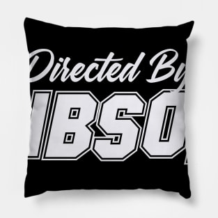 Directed By GIBSON, GIBSON NAME Pillow