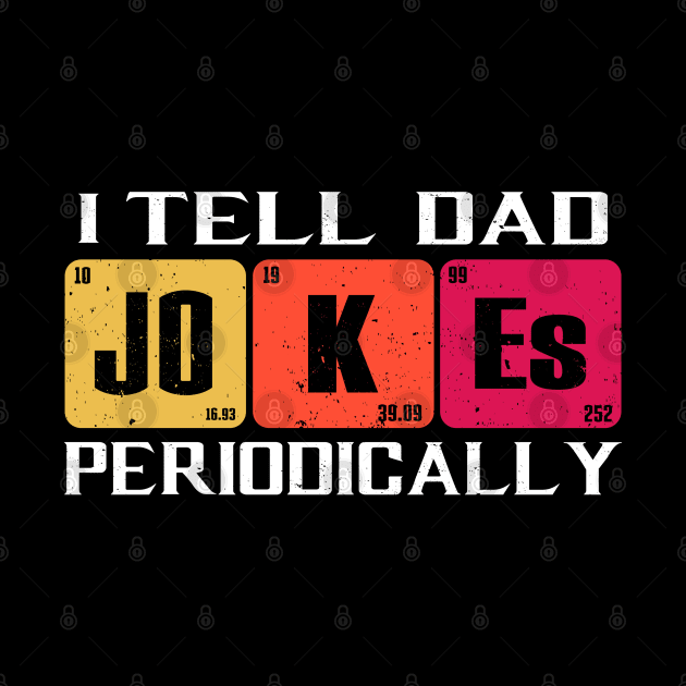 I Tell Dad Jokes Periodically by SmartLegion