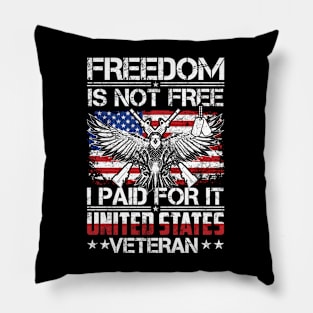 Freedom Is Not Free I Paid For It Pillow