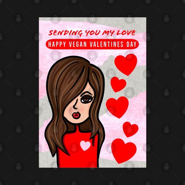 Sending You My Love Happy Vegan Valentines Day by loeye