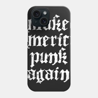 Funny American Punk Rock Quote Phone Case