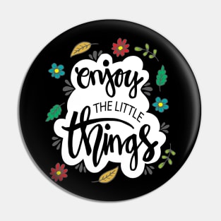 Enjoy the little things quote. Hand drawn  lettering. Pin