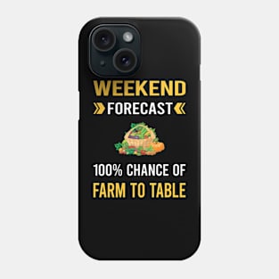 Weekend Forecast Farm To Table Phone Case