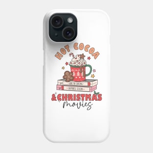 Hot Cocoa and Christmas Movies Phone Case