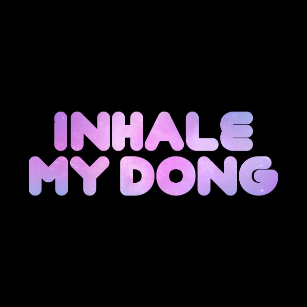 Inhale My Dong by Lorihime