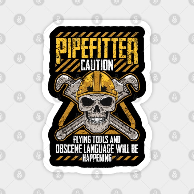 Pipefitter Pipefitters Funny Humor Plumber Quotes Occupation Magnet by E