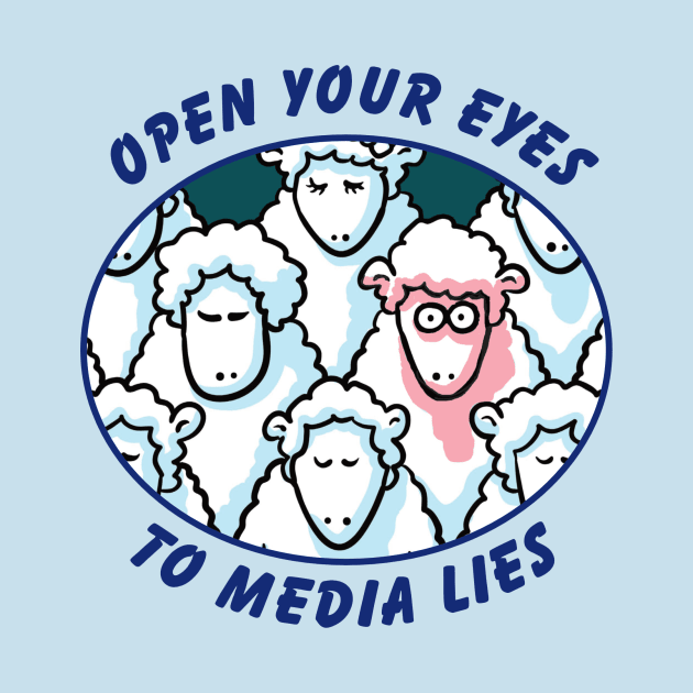 Open Your Eyes to Media Lies Sheeple by chakracoach