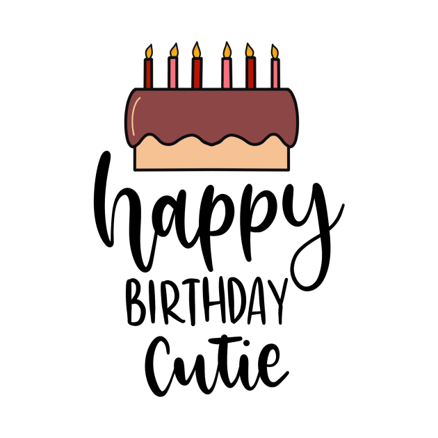 Happy Birthday Cutie Lettering by Slletterings