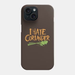 I Hate Coriander Day – February Phone Case