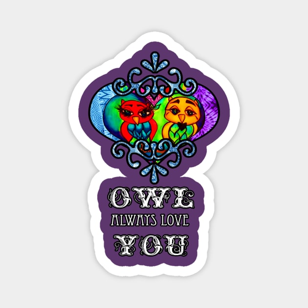 Owl Always love you Magnet by artbyomega