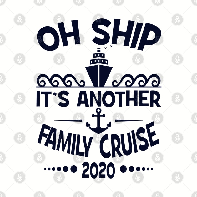 Cruise Family Vacation 2020 Funny Matching Cruising Design by FilsonDesigns