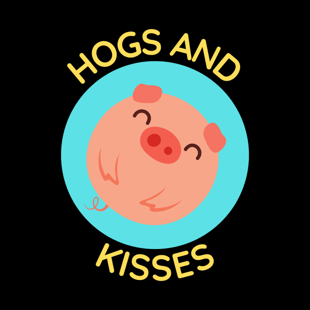 Hogs And Kisses | Cute Hugs And Kisses Pig Pun by Allthingspunny