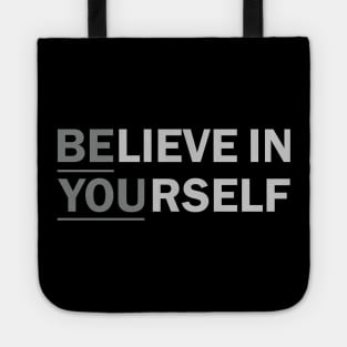 BElieve in YOUrself Tote