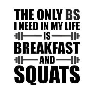 Breakfast And Squats T-Shirt