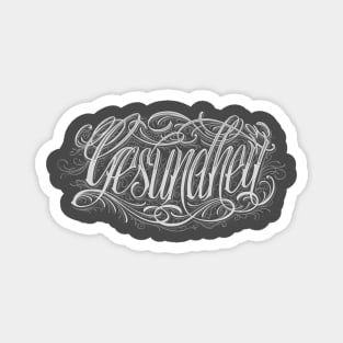 here's lookin’ ACHOO!!!! GESUNDHEIT script in white Magnet