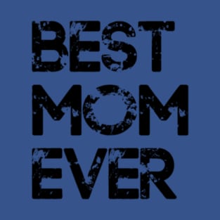 Best Mom Ever T-Shirt