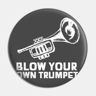 Blow your own trumpet sarcastic phrases Pin