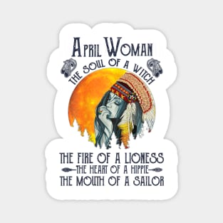 April Woman The Soul Of A Witch Girl Native American Birthday Magnet