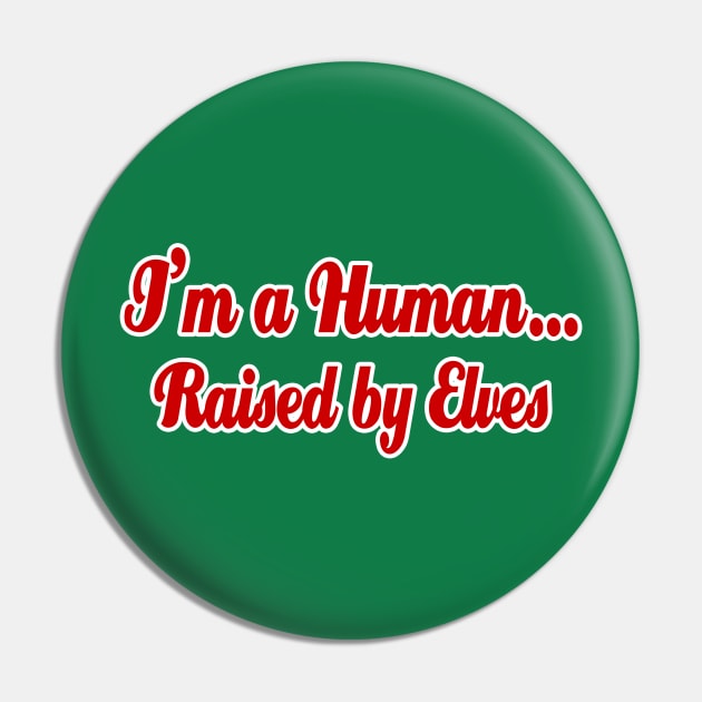 I'm a Human...Raised By Elves Pin by klance