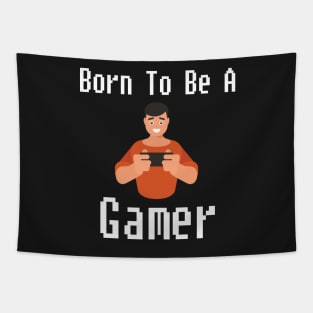 Born To Be A Gamer Tapestry