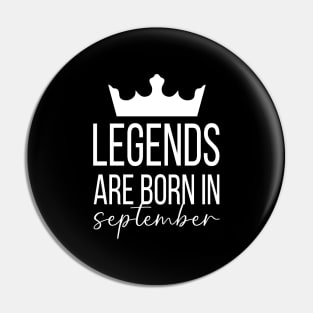 Legends Are Born In September, September Birthday Shirt, Birthday Gift, Gift For Virgo and Libra Legends, Gift For September Born, Unisex Shirts Pin