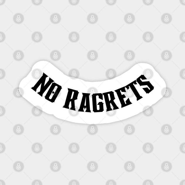 No Ragrets Magnet by Spatski