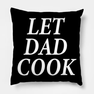 let dad cook Pillow