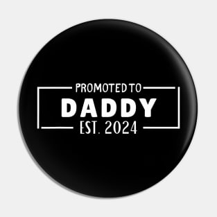 Promoted To Daddy Est. 2024 Baby For New Daddy New Father Pin