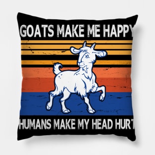 Goats Make Me Happy Humans Make My Head Hurt Summer Holidays Christmas In July Vintage Retro Pillow