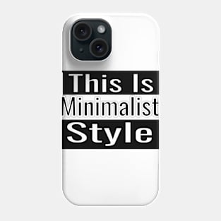 This Is Minimalist Style Phone Case