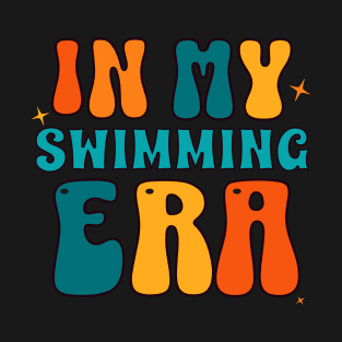 In my swimming era - Swim Swimmer Swimming Pool T-Shirt