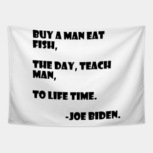 Teach a man to joe biden Tapestry