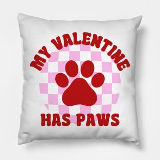 My Valentine Has Paws Dog Lovers Valentines Day Pillow