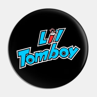 Cute Lil Tomboy Pin