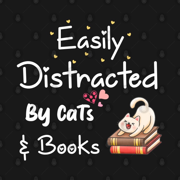 Easily Distracted By Cats And Books Bookworm by bladshop