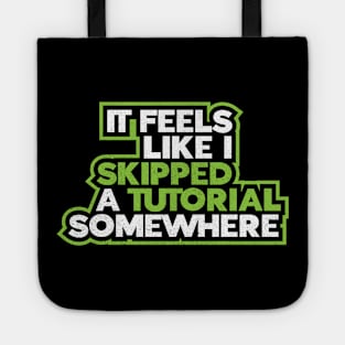 Gaming Humor Skipped Tutorial Tote