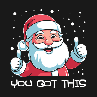 You Got This T-Shirt